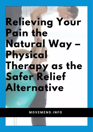 Relieving Your Pain the Natural Way – Physical Therapy as the Safer Relief Alternative