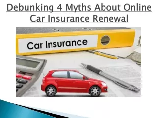 Debunking 4 Myths About Online Car Insurance Renewal
