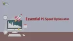 Essential PC Speed Optimization - slide 1