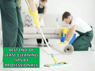 Best End Of Lease Cleaning Tips By Professionals
