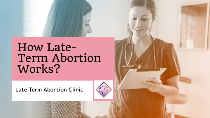how late term abortion works