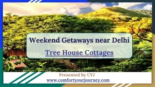 Weekend Getaways near Delhi | Tree House Cottages Jaipur