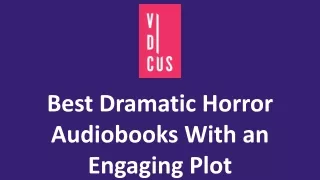 Best Dramatic Horror Audiobooks With an Engaging Plot