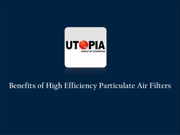 benefits of high efficiency particulate