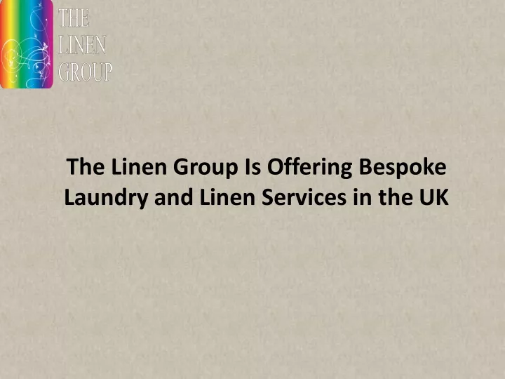 the linen group is offering bespoke laundry