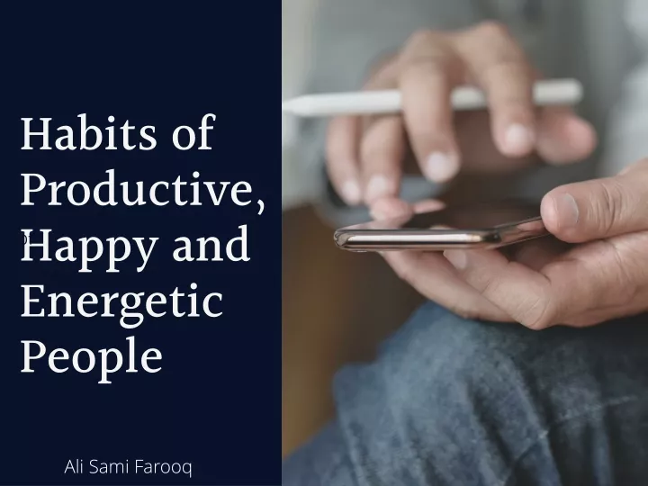 habits of productive happy and energetic people