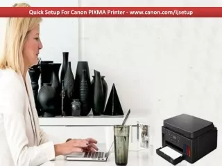 Quick Setup For Canon PIXMA Printer - www.canon.com/ijsetup