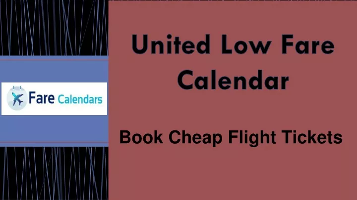PPT United Low Fare Calendar PowerPoint Presentation free download