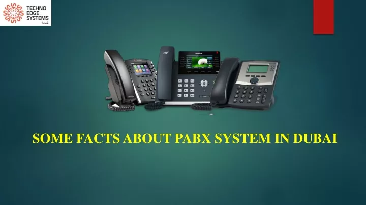 some facts about pabx system in dubai