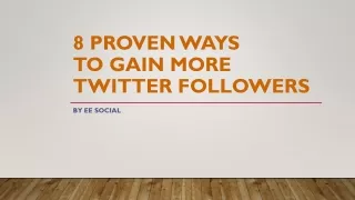 8 Proven Ways to Gain More Twitter Followers