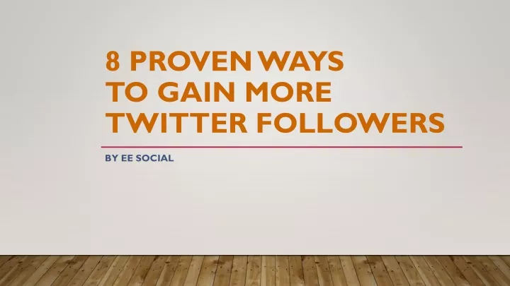 8 proven ways to gain more twitter followers