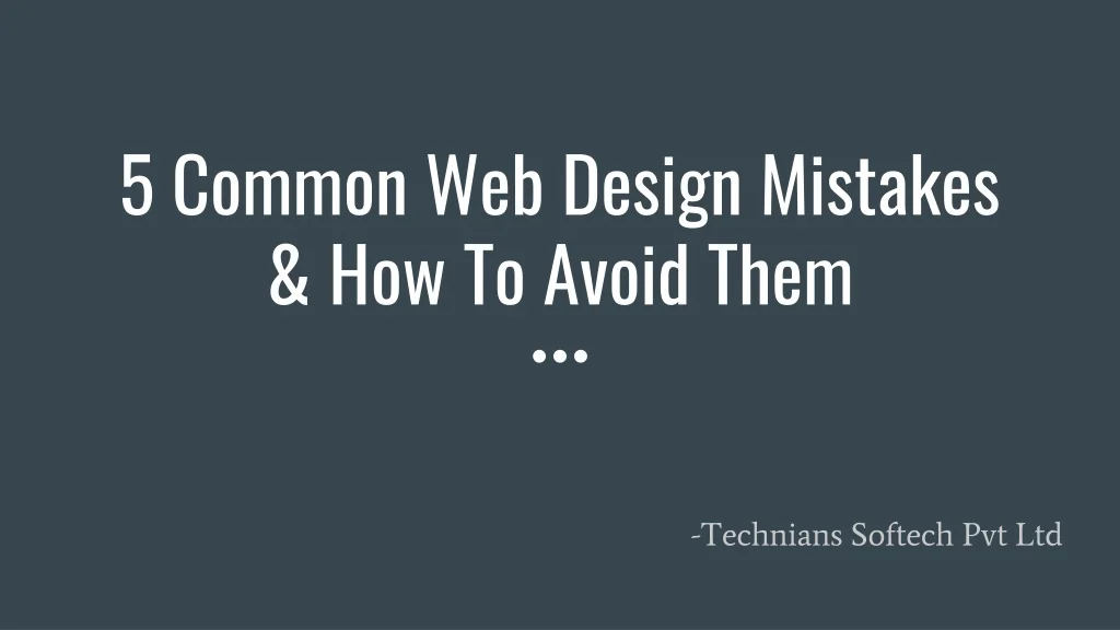 PPT - 5 Common Web Design Mistakes & How To Avoid Them PowerPoint ...