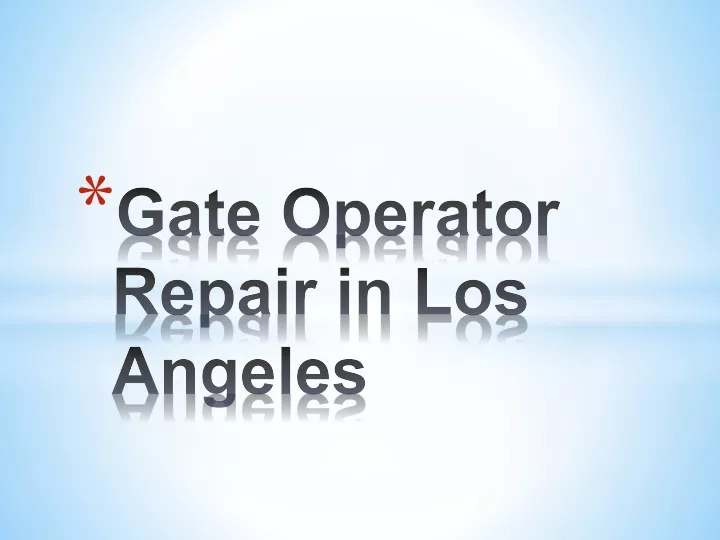 gate operator repair in los angeles