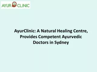 AyurClinic: A Natural Healing Centre, Provides Competent Ayurvedic Doctors in Sydney