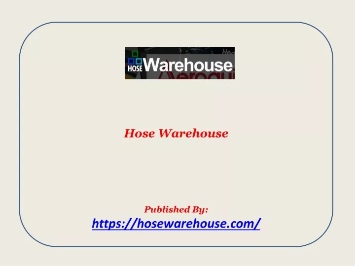 hose warehouse published by https hosewarehouse com