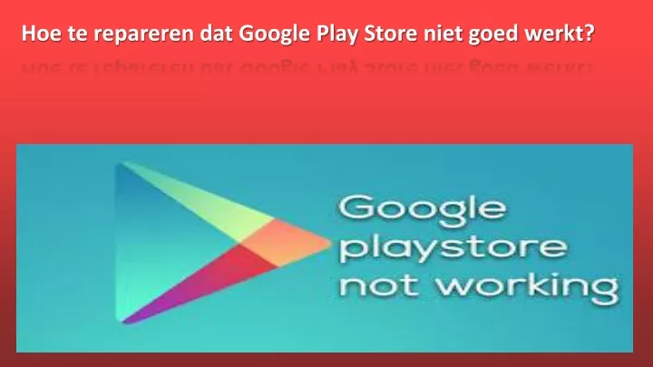 hoe te repareren dat google play store niet goed