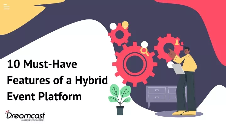 10 must have features of a hybrid event platform