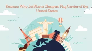 Reasons Why jetblue is Cheapest Flag Carrier of the United States.