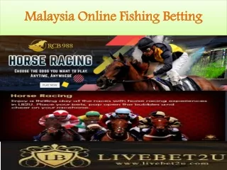 The most popular Malaysia Online Fishing Betting