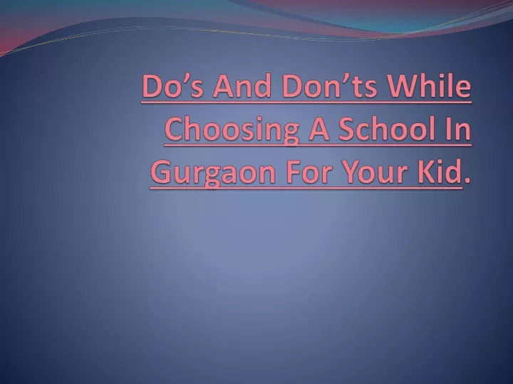 do s and don ts while choosing a school in gurgaon for your kid