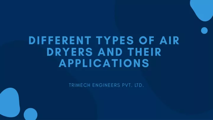 differ ent types of air dryers and their