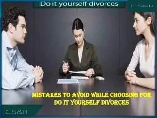 Mistakes to avoid while choosing for do it yourself divorces