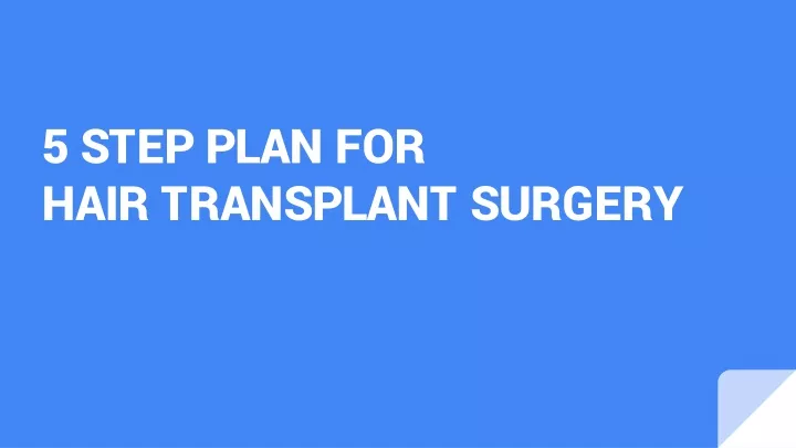 5 step plan for hair transplant surgery