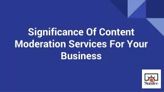 Significance Of Content Moderation Services For Your Business