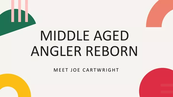 middle aged angler reborn