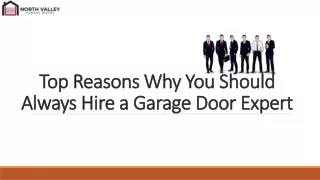 Top Reasons Why You Should Always Hire a Garage Door Expert