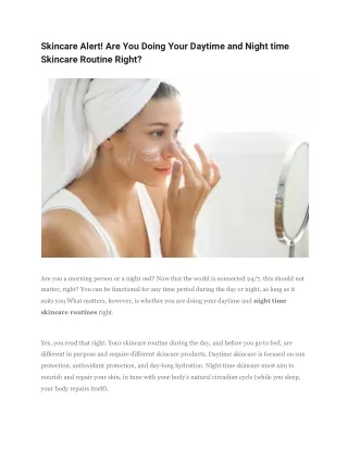 Skincare Alert! Are You Doing Your Daytime and Night time Skincare Routine Right?