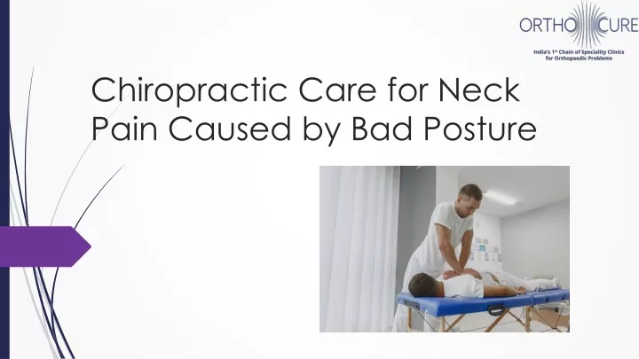 chiropractic care for neck pain caused by bad posture