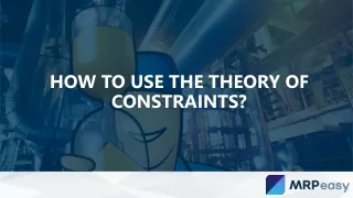 How to Use the Theory of Constraints?