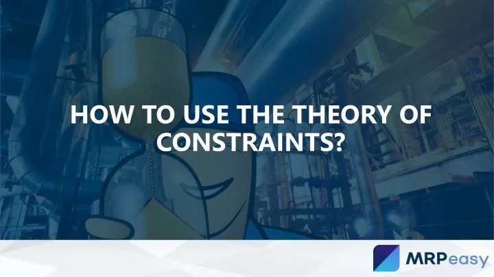 how to use the theory of constraints
