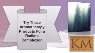 Try These Aromatherapy Products For a Radiant Complexion