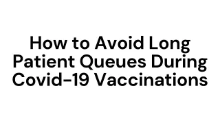 how to avoid long patient queues during covid
