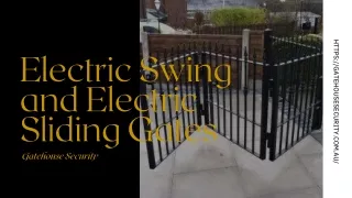 Electric Swing and Electric Sliding Gates
