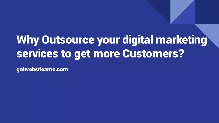 why outsource your digital marketing services to get more customers