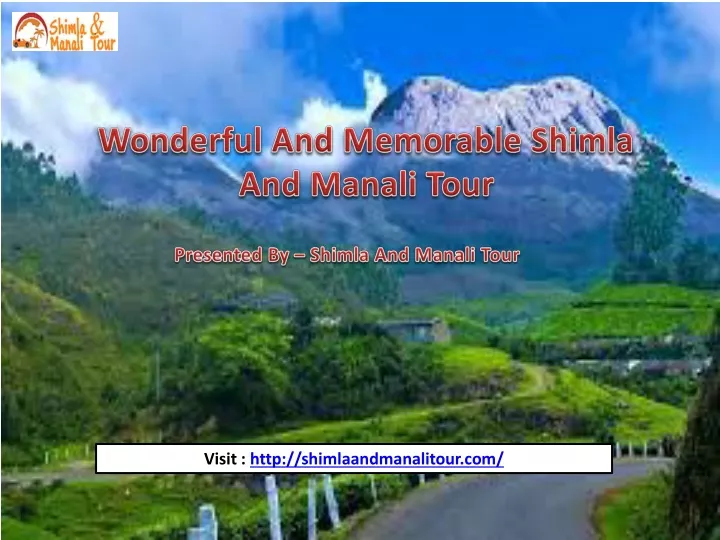 wonderful and memorable shimla and manali tour