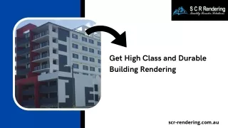 Get High Class and Durable Building and House Rendering