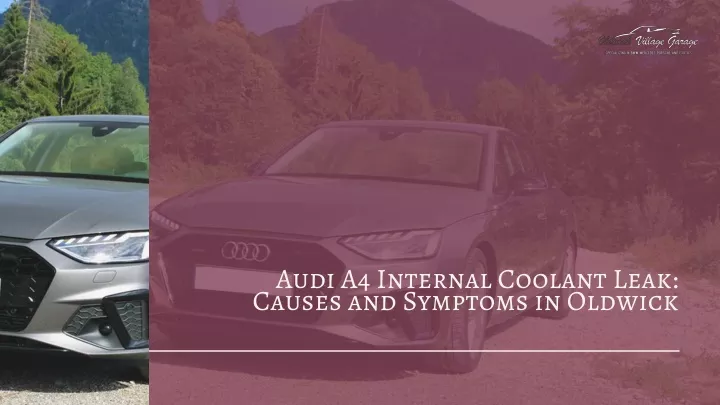 audi a4 internal coolant leak causes and symptoms
