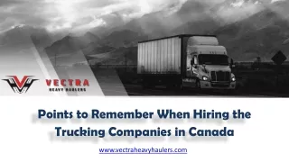 Points to Remember When Hiring the Trucking Companies in Canada