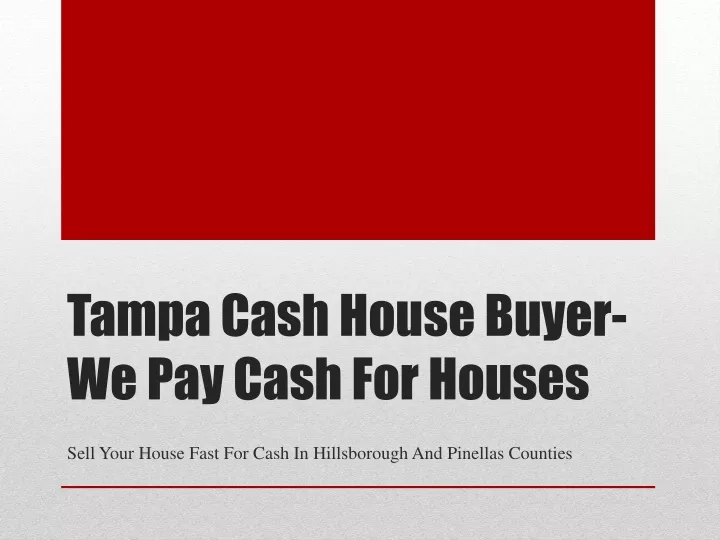 tampa cash house buyer we pay cash for houses