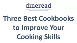 Three Best Cookbooks to Improve Your Cooking Skills
