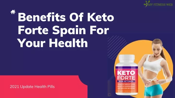 benefits of keto forte spain for your health