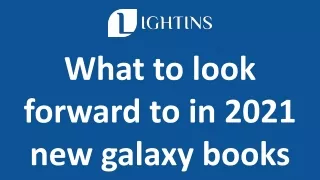 What to look forward to in 2021 new galaxy books