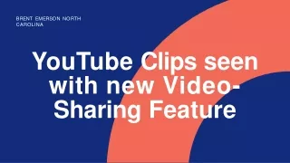 YouTube will soon let you share 5-60 second 'Clips" - Brent Emerson North Carolina