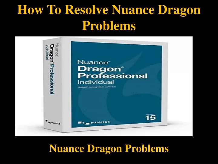 how to resolve nuance dragon problems