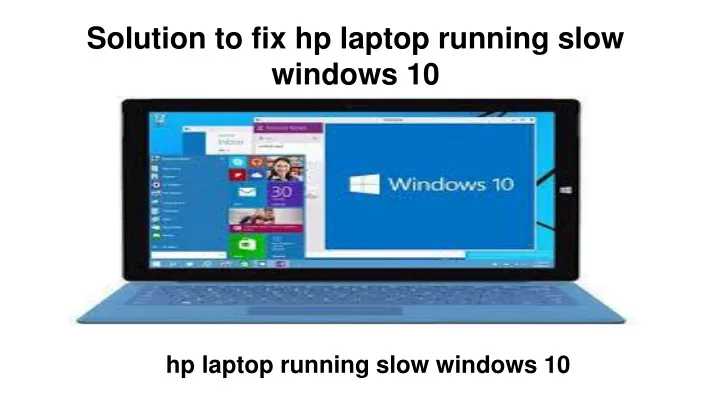 solution to fix hp laptop running slow windows 10