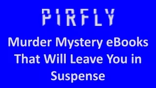 Murder Mystery eBooks That Will Leave You in Suspense
